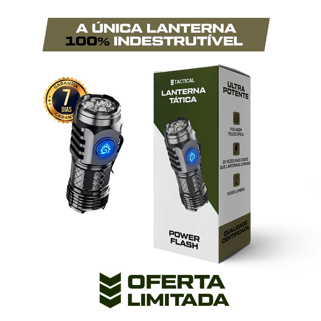 COMPRE 1 LEVE 2 - Lanterna Tática Portátil Indestrutível Power Flash® [ÚLTIMO DIA NA PROMOÇÃO E FRETE GRÁTIS]