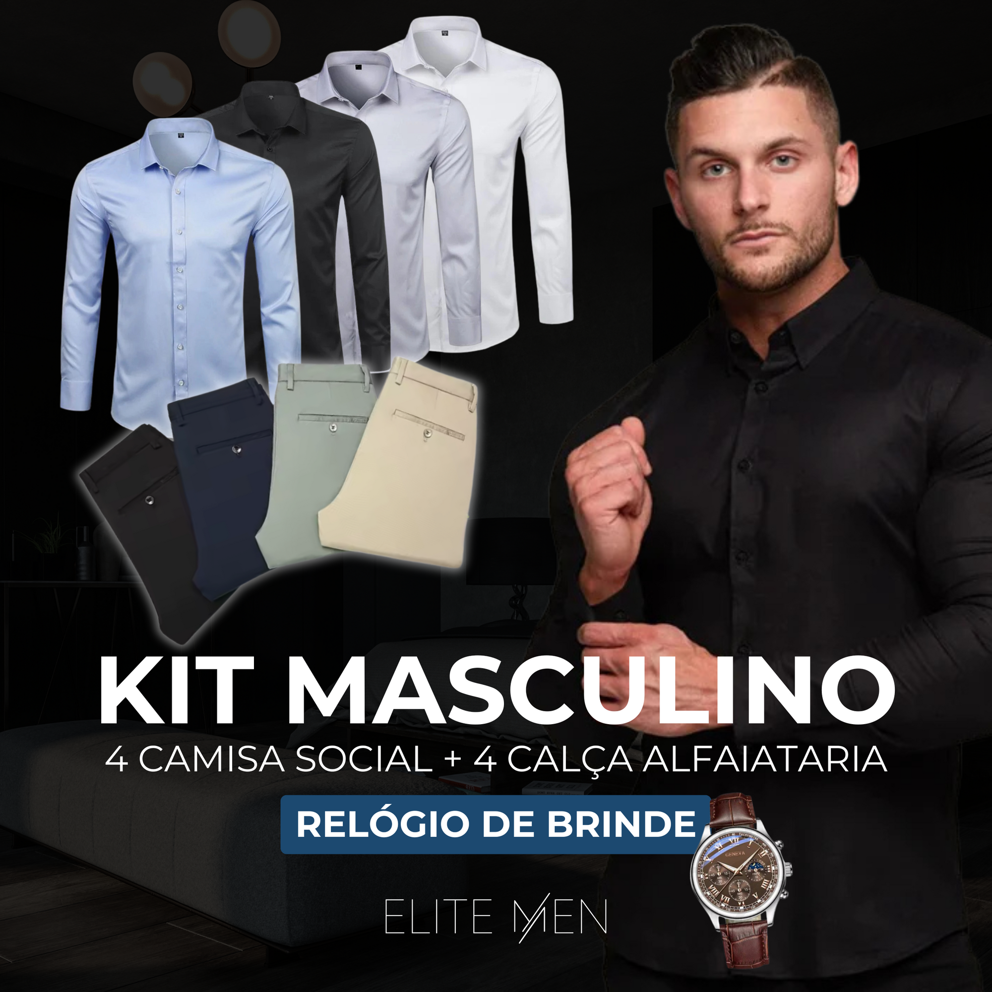 Kit 4 Camisas Ultra tec + 4 Calças Gentleman + Brinde Relogio de Couro